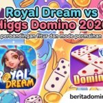 Royal Dream vs Higgs Domino 2026 perbandingan fitur dan mode permainan