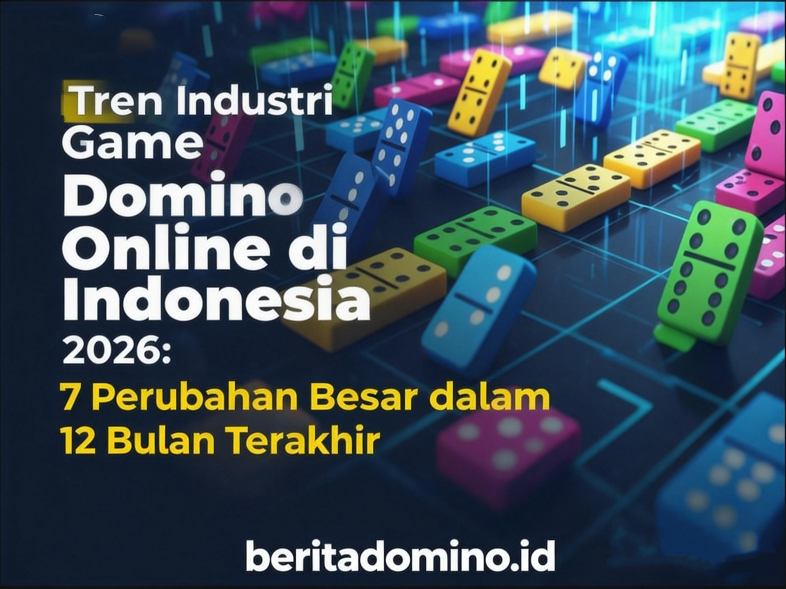 tren industri game domino online Indonesia 2026