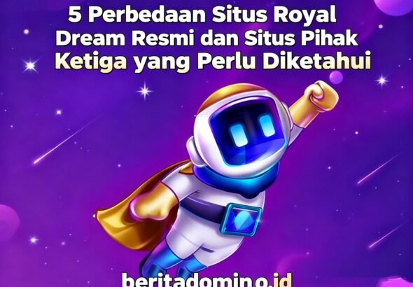 situs royal dream resmi dan situs pihak ketiga
