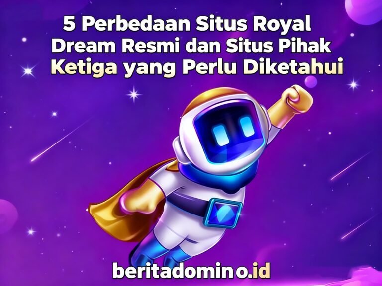 situs royal dream resmi dan situs pihak ketiga