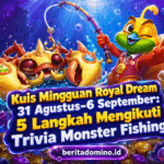 Kuis Mingguan Royal Dream 31 Agustus–6 September monster game fishing